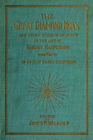 [Gutenberg 48834] • The Great Diamond Hoax / and Other Stirring Incidents in the Life of Asbury Harpending